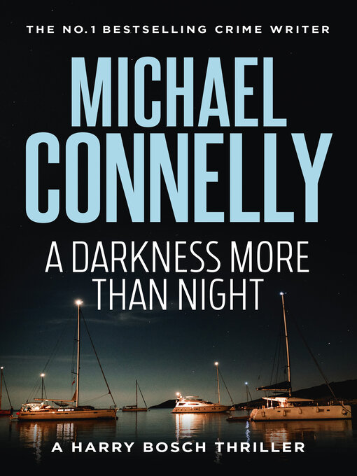 Title details for A Darkness More Than Night by Michael Connelly - Available